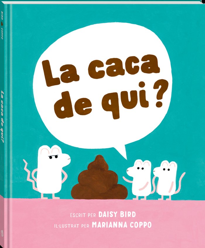 La caca de qui?, de BIRD, DAISY | portada del libro