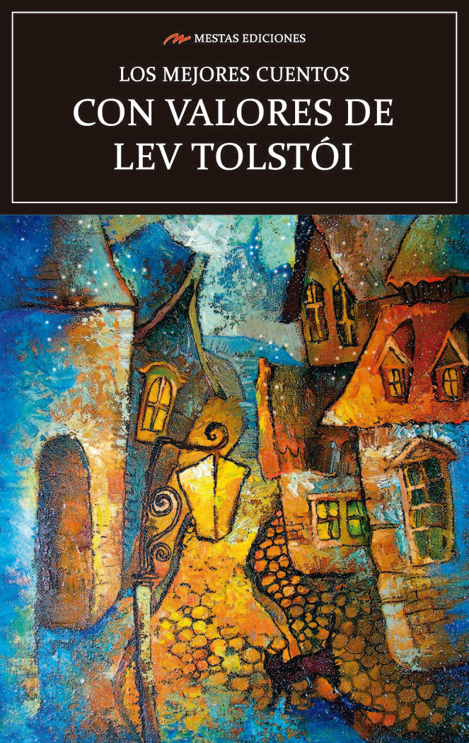 LOS MEJORES CUENTOS CON VALORES DE LEV TOLSTOI, de TOLSTOI, LEV | portada del libro