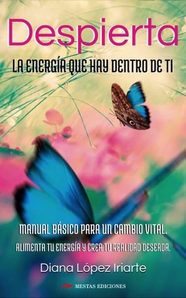 DESPIERTA LA ENERGIA QUE HAY DENTRO TI, de LOPEZ IRIARTE, DIANA | portada del libro