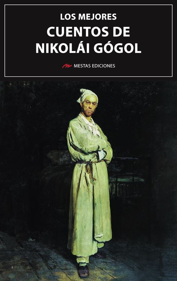 LOS MEJORES CUENTOS DE NIKOLAI GOGOL, de GOGOL,NIKOLAI | portada del libro