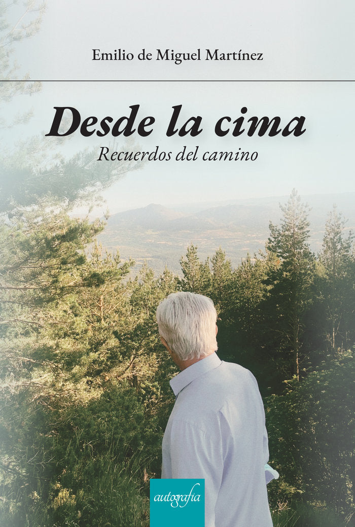 DESDE LA CIMA. Recuerdos del camino, de Martínez, Emilio de Miguel | portada del libro