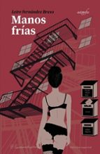 MANOS FRIAS, de LEIRE FERNANDEZ BRAVO | portada del libro