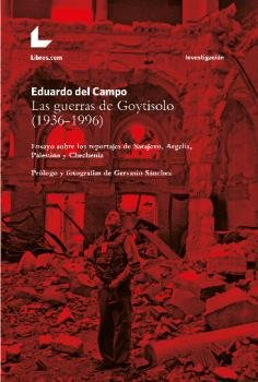LAS GUERRAS DE GOYTISOLO, de DEL CAMPO, EDUARDO | portada del libro