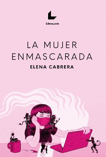 LA MUJER ENMASCARADA, de CABRERA, ELENA | portada del libro