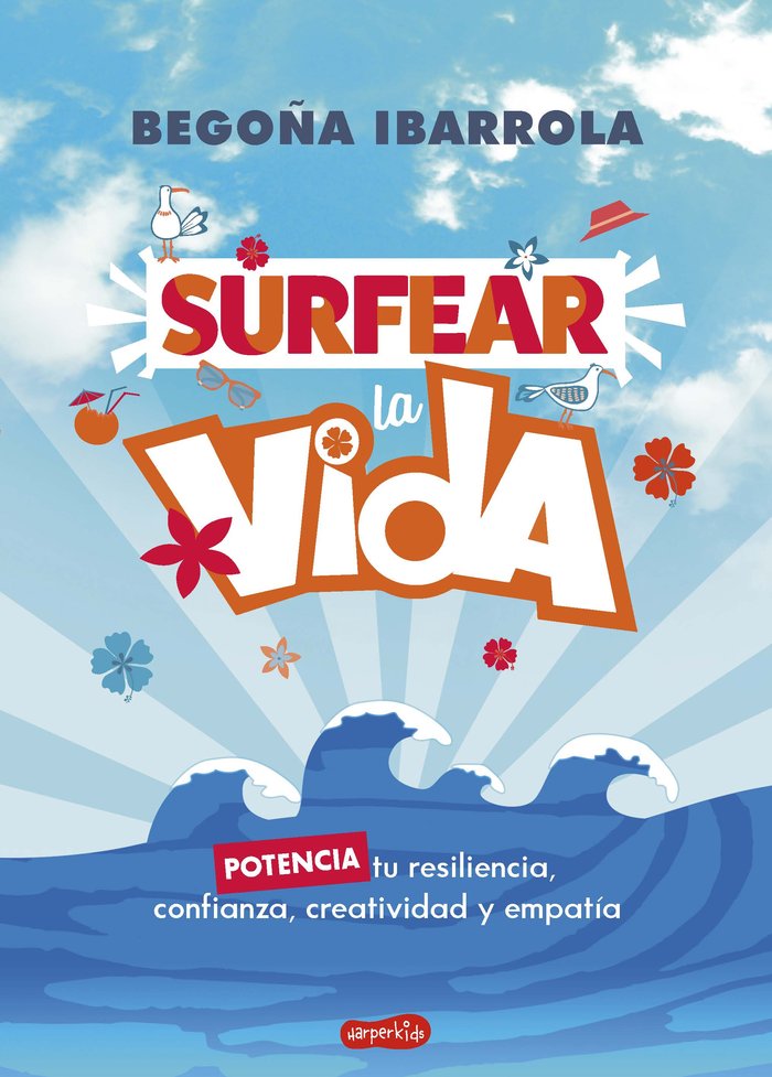 Surfear la vida, de IBARROLA, BEGOÑA | portada del libro
