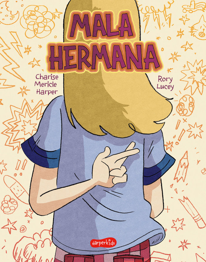 MALA HERMANA QUE SIGNIFICA BUENA HERMANA, de HARPER, CHARISE MERICLE | portada del libro