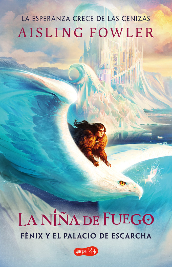 LA NIÑA DE FUEGO FENIX Y EL PALACIO DE ESCARCHA (LIBRO 2), de FOWLER, AISLING | portada del libro