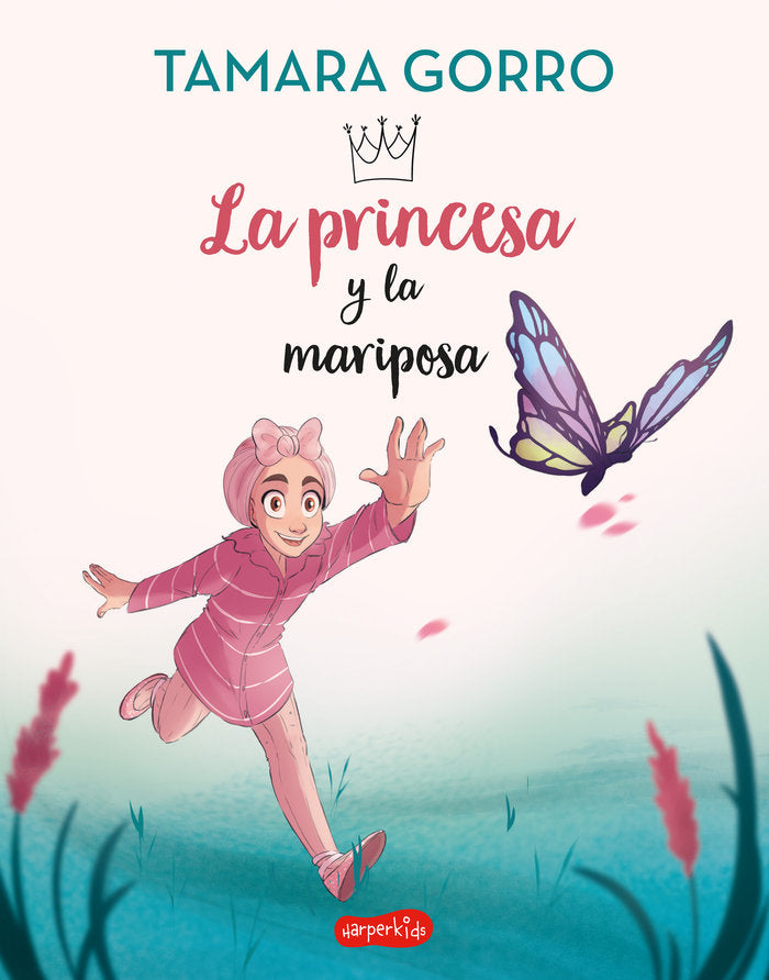 La princesa y la mariposa, de GORRO, TAMARA | portada del libro