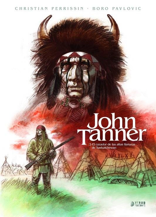 JOHN TANNER 2 EL CAZADOR DE LAS ALTAS LLANURAS DE SASKATCHE, de PERRISIN | portada del libro