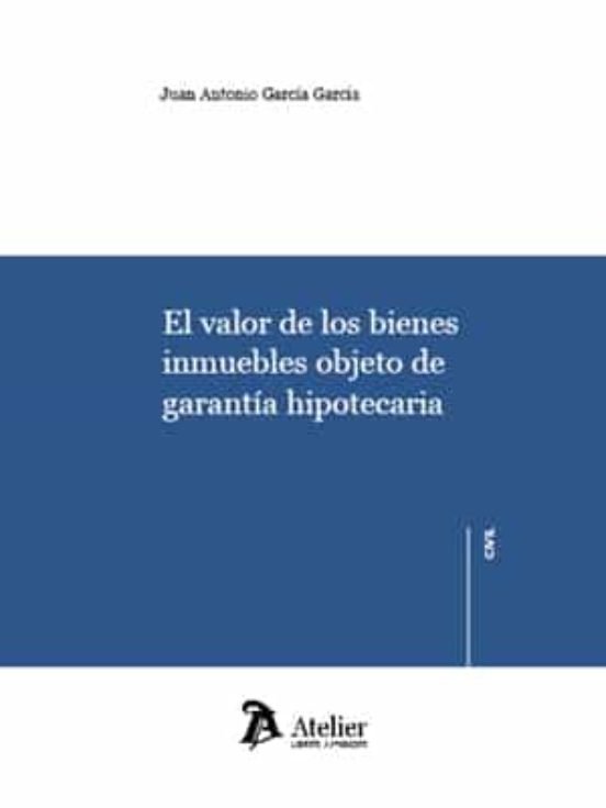 EL VALOR DE LOS BIENES INMUEBLES OBJETO DE GARANTIA HIPOTEC | portada del libro