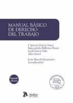 MANUAL BASICO DE DERECHO DEL TRABAJO 2022, de J. IGNACIO GARCIA NINET | portada del libro