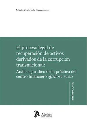 EL PROCESO LEGAL DE RECUPERACION DE ACTIVOS DERIVADOS DE LA, de SARMIENTO | portada del libro