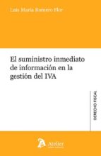 SUMINISTRO INMEDIATO DE INFORMACION EN LA GESTION DEL IVA, de Luis María Romero Flor | portada del libro