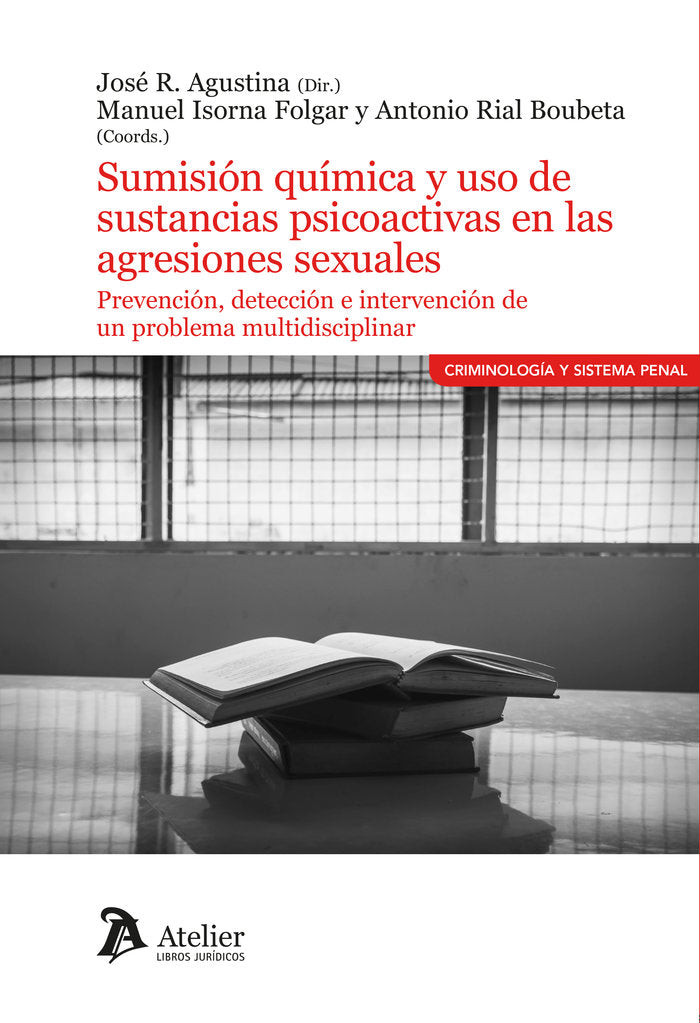 SUMISION QUIMICA Y USO DE SUSTANCIAS PSICOACTIVAS EN AGRESI, de JOSE R AGUSTINA#MANUEL ISORNA FOLGAR | portada del libro