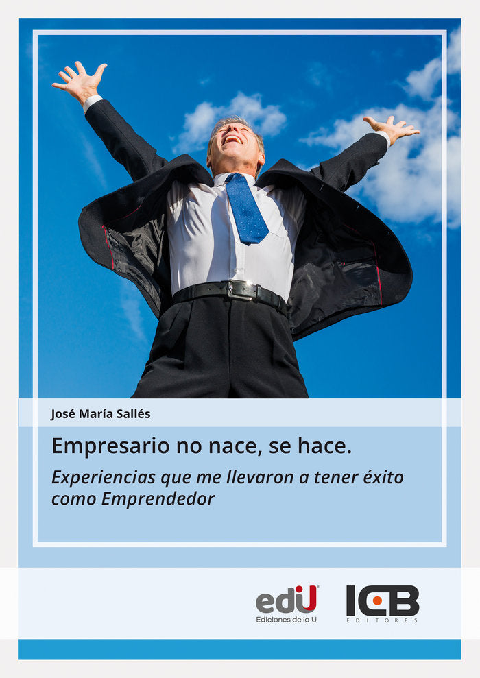 EMPRESARIO NO NACE, SE HACE, de Sallés, José María | portada del libro