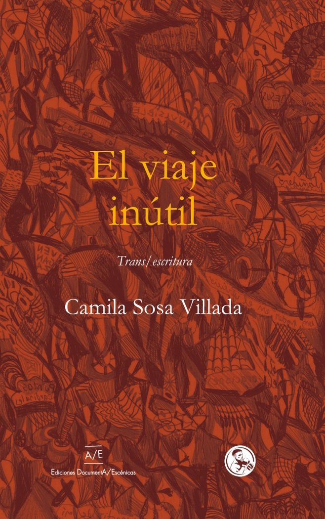 EL VIAJE INUTIL, de SOSA VILLADA, CAMILA | portada del libro