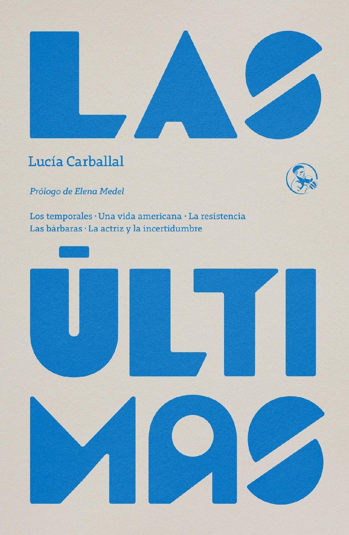 ULTIMAS,LAS, de CARBALLAL,LUCIA | portada del libro