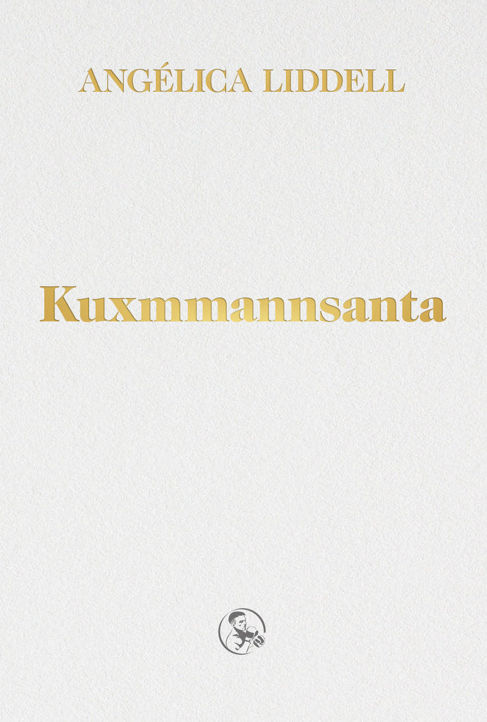 Kuxmmannsanta, de LIDDELL,ANGELICA | portada del libro