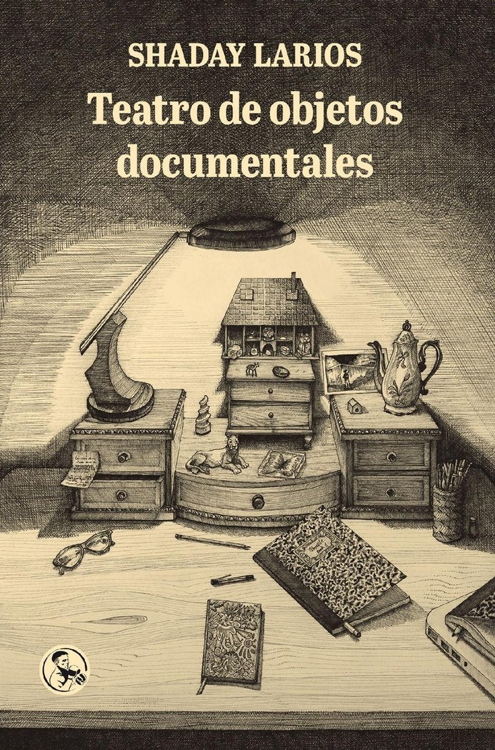 TEATRO DE OBJETOS DOCUMENTALES, de LARIOS, SHADAY | portada del libro