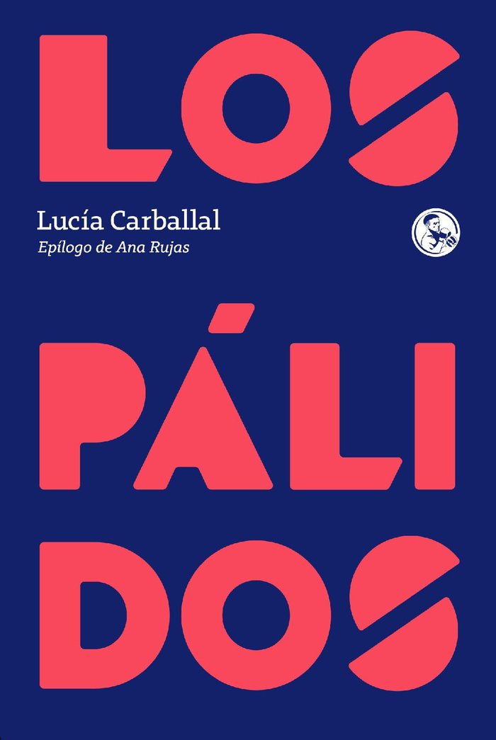 LOS PALIDOS, de CARBALLAL, LUCIA | portada del libro
