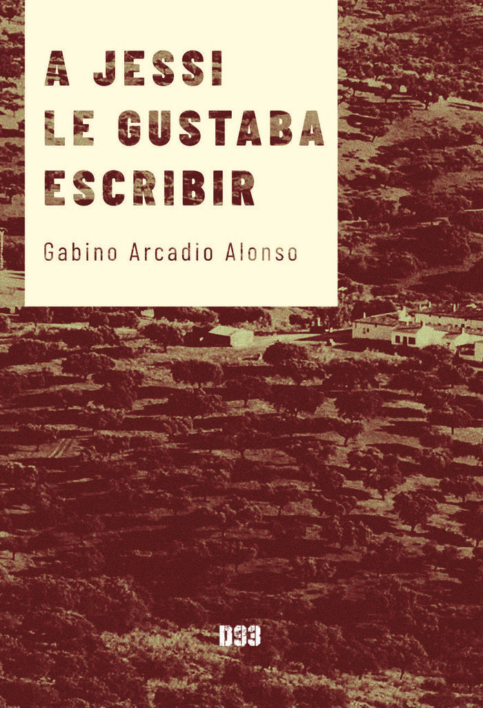 A JESSI LE GUSTABA ESCRIBIR, de Arcadio Alonso, Gabino | portada del libro