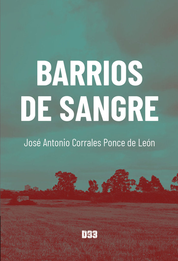 BARRIOS DE SANGRE, de Corrales Ponce de León, José Antonio | portada del libro