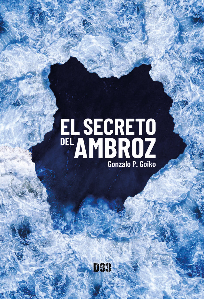 El secreto del Ambroz, de P. Goiko, Gonzalo | portada del libro