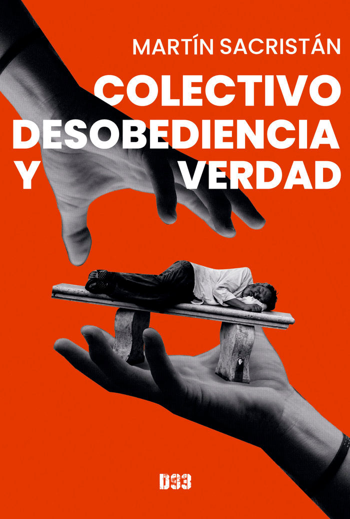 Colectivo desobediencia y verdad, de Sacristán, Martín | portada del libro