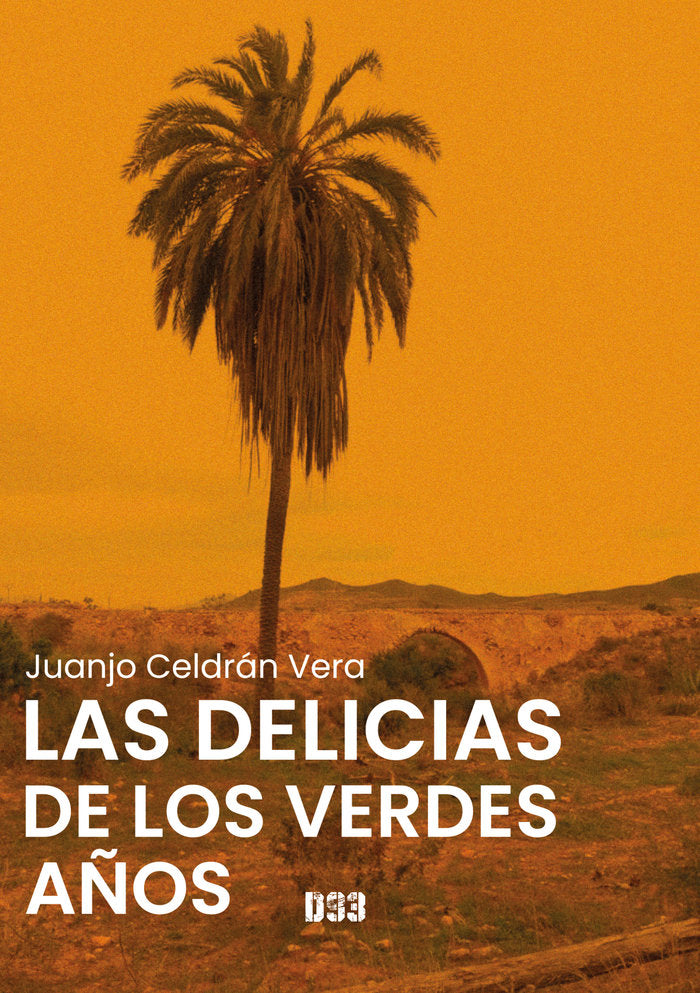 Las delicias de los verdes años, de Celdrán Vera, Juanjo | portada del libro