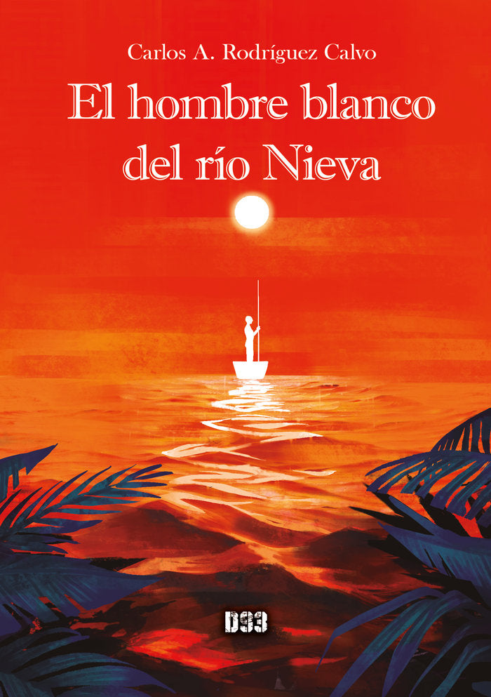 El hombre blanco del río Nieva, de Rodríguez Calvo, Carlos A. | portada del libro