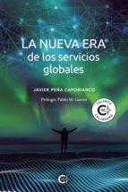 (I.B.D.) LA NUEVA ERA DE LOS SERVICIOS GLOBALES, de JAVIER PEÑA CAPOBIANCO | portada del libro