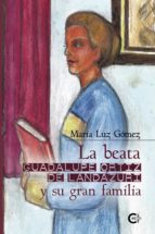 (I.B.D.) LA BEATA GUADALUPE ORTIZ DE LANDAZURI Y SU GRAN FAMILIA, de María Luz Gómez | portada del libro