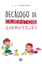 (I.B.D.) DECALOGO DE CUENTOS INFANTILES, de J.A. RODENAS | portada del libro