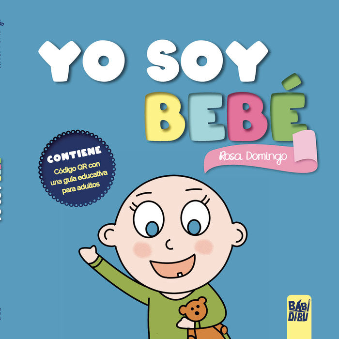 YO SOY BEBE, de DOMINGO , ROSA | portada del libro