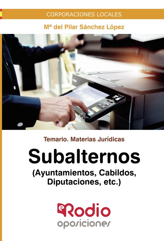 SUBALTERNOS (AYUNTAMIENTOS, CABILDOS, DIPUTACIONES, de Mª DEL PILAR SANCHEZ LOPEZ | portada del libro