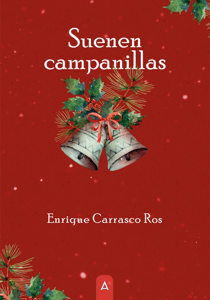 Suenen campanillas, de CARRASCO ROS | portada del libro
