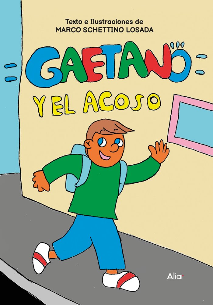 Gaetano y el acoso, de MARCO SCHETTINO LOSADA | portada del libro