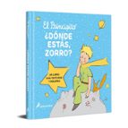 El principito. ¿Dónde estás, Zorro?, de Antoine de Saint-Exupéry | portada del libro