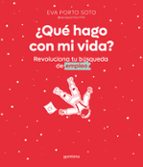 ¿Qué hago con mi vida?, de EVA PORTO | portada del libro