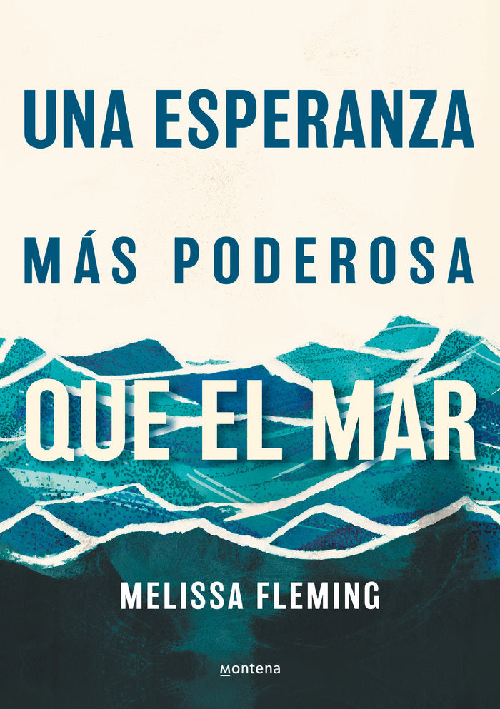 UNA ESPERANZA MAS PODEROSA QUE EL MAR, de FLEMING, MELISSA | portada del libro