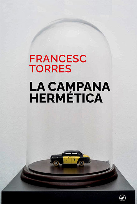 LA CAMPANA HERMETICA, de TORRES, FRANCESC | portada del libro