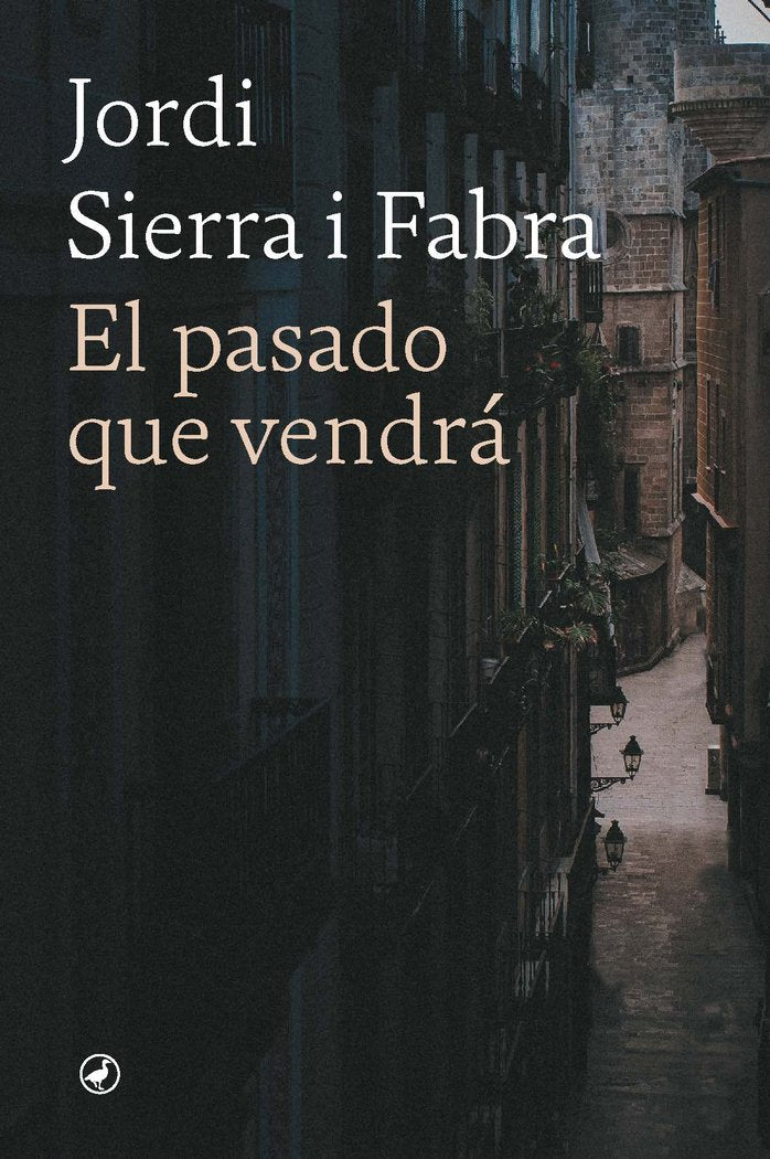 EL PASADO QUE VENDRA, de SIERRA FABRA, JORDI | portada del libro