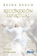 RECONEXION ESPIRITUAL, de REINA REECH | portada del libro