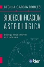 BIODECODIFICACION ASTROLOGICA, de Cecilia García Robles | portada del libro