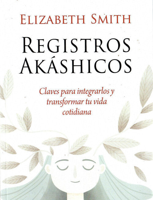 REGISTROS AKASHICOS, de SMITH, ELIZABETH | portada del libro