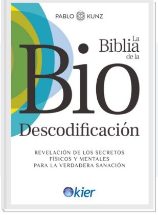 BIBLIA DE LA BIODESCODIFICACION, LA, de VAZQUEZ KUNZ, PABLO | portada del libro