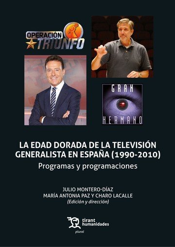 EDAD DORADA DE LA TELEVISION GENERALISTA EN ESPAÑA (1990-201, de AA.VV. | portada del libro