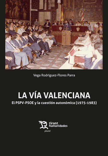 VIA VALENCIANA PSPV-PSOE Y CUESTION ECONOMICA 1975-1983, de RODRIGUEZ-FLORES PARRA | portada del libro