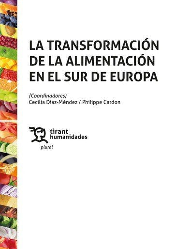 LA TRANSFORMACION DE LA ALIMENTACION EN EL SUR DE EUROPA, de DIAZ MENDEZ | portada del libro