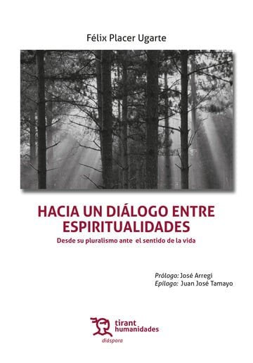 HACIA UN DIALOGO ENTRE ESPIRITUALIDADES DESDE SU PLURALISMO, de PLACER UGARTE | portada del libro